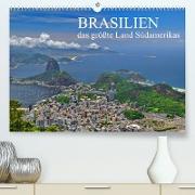 Brasilien - das größte Land Südamerikas (Premium, hochwertiger DIN A2 Wandkalender 2023, Kunstdruck in Hochglanz)