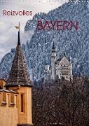 Reizvolles Bayern (Wandkalender 2023 DIN A3 hoch)