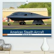 American Stealth Aircraft (Premium, hochwertiger DIN A2 Wandkalender 2023, Kunstdruck in Hochglanz)