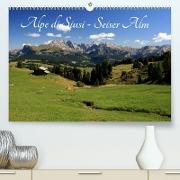 Alpe di Siusi - Seiser Alm (Premium, hochwertiger DIN A2 Wandkalender 2023, Kunstdruck in Hochglanz)