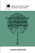 Type a Behavior: Its Diagnosis and Treatment