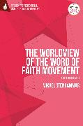 The Worldview of the Word of Faith Movement: Eden Redeemed