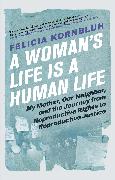 A Woman's Life Is a Human Life