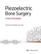 Piezoelectric Bone Surgery: A New Paradigm