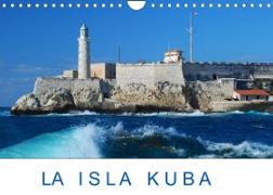 La Isla Kuba (Wandkalender 2023 DIN A4 quer)