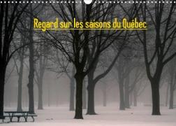 Regard sur les saisons du Québec (Calendrier mural 2023 DIN A3 horizontal)