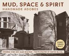 Mud, Space and Spirit: Handmade Adobes