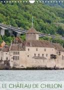 Le Château de Chillon (Calendrier mural 2023 DIN A4 vertical)