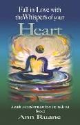 Fall in Love with the Whispers of Your Heart: A Guide to Transformation from the Inside Out, Book 2 Volume 2