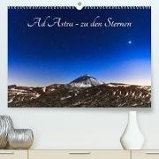 Ad Astra - zu den Sternen (Premium, hochwertiger DIN A2 Wandkalender 2023, Kunstdruck in Hochglanz)