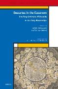 Descartes in the Classroom: Teaching Cartesian Philosophy in the Early Modern Age