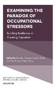 Examining the Paradox of Occupational Stressors