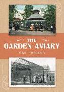 The Garden Aviary