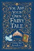 you are your own fairy tale