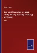 Essays and Obversations on Natural History, Anatomy, Physiology, Psychology, and Geology