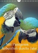 Mit Papageien farbenfroh durchs Jahr (Wandkalender 2023 DIN A4 hoch)