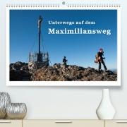 Unterwegs auf dem Maximiliansweg (Premium, hochwertiger DIN A2 Wandkalender 2023, Kunstdruck in Hochglanz)