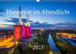 Hannover im Abendlicht 2023 (Wandkalender 2023 DIN A3 quer)