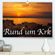 Rund um Krk (Premium, hochwertiger DIN A2 Wandkalender 2023, Kunstdruck in Hochglanz)