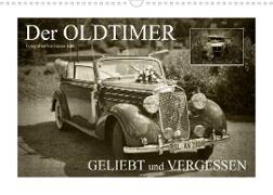 Der Oldtimer - geliebt und vergessen (Wandkalender 2023 DIN A3 quer)