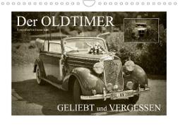 Der Oldtimer - geliebt und vergessen (Wandkalender 2023 DIN A4 quer)