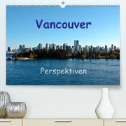 Vancouver PerspektivenCH-Version (Premium, hochwertiger DIN A2 Wandkalender 2023, Kunstdruck in Hochglanz)