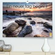 Ein neuer Tag beginnt (Premium, hochwertiger DIN A2 Wandkalender 2023, Kunstdruck in Hochglanz)