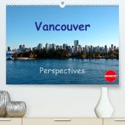 Vancouver Perspectives (Premium, hochwertiger DIN A2 Wandkalender 2023, Kunstdruck in Hochglanz)