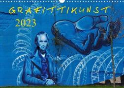 Grafittikunst (Wandkalender 2023 DIN A3 quer)