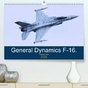 General Dynamics F-16 Fighting Falcon (Premium, hochwertiger DIN A2 Wandkalender 2023, Kunstdruck in Hochglanz)