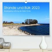 Strande und Bülk 2023 (Premium, hochwertiger DIN A2 Wandkalender 2023, Kunstdruck in Hochglanz)