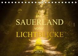 Das Sauerland voller Lichtblicke (Tischkalender 2023 DIN A5 quer)