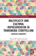 Multiplicity and Cultural Representation in Transmedia Storytelling