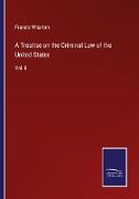 A Treatise on the Criminal Law of the United States