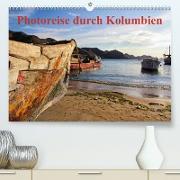 Photoreise durch Kolumbien (Premium, hochwertiger DIN A2 Wandkalender 2023, Kunstdruck in Hochglanz)