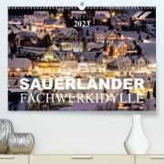 Sauerländer Fachwerkidylle (Premium, hochwertiger DIN A2 Wandkalender 2023, Kunstdruck in Hochglanz)