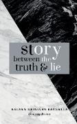 Story between the truth and lie