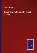 Disquisitions and Notes on the Gospels - Matthew