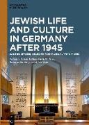 Jewish Life and Culture in Germany after 1945