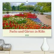 Parks und Gärten in Köln (Premium, hochwertiger DIN A2 Wandkalender 2023, Kunstdruck in Hochglanz)