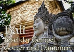 Bali - Insel der Tempel, Götter und Dämonen (Wandkalender 2023 DIN A2 quer)