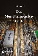 Das Mundharmonika-Buch - kein Lehrbuch, sondern ein Nachschlagewerk