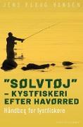 "Sølvtøj" ¿ kystfiskeri efter havørred. Håndbog for lystfiskere