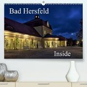 Bad Hersfeld Inside (Premium, hochwertiger DIN A2 Wandkalender 2023, Kunstdruck in Hochglanz)