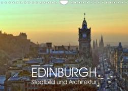 EDINBURGH Stadtbild und Architektur (Wandkalender 2023 DIN A4 quer)