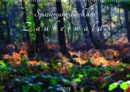 Spaziergang durch den Zauberwald (Wandkalender 2023 DIN A2 quer)