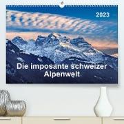 Die imposante schweizer Alpenwelt (Premium, hochwertiger DIN A2 Wandkalender 2023, Kunstdruck in Hochglanz)