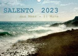 SALENTO das Meer - il Mare (Wandkalender 2023 DIN A3 quer)