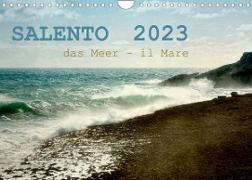 SALENTO das Meer - il Mare (Wandkalender 2023 DIN A4 quer)