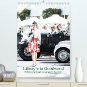 Lifestyle in Goodwood - Zeitreise in längst vergangene Epochen (Premium, hochwertiger DIN A2 Wandkalender 2023, Kunstdruck in Hochglanz)